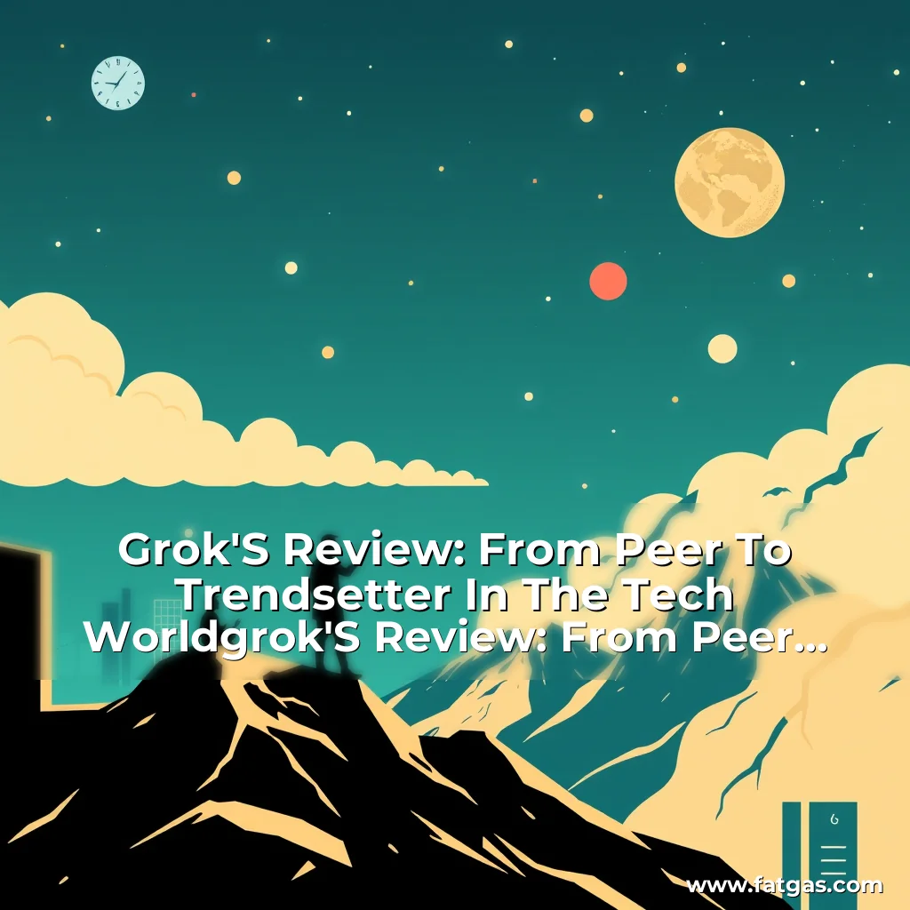Read more about the article Grok’S Review: From Peer To Trendsetter In The Tech Worldgrok’S Review: From Peer To Trendsetter In The Tech World!