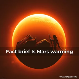 Read more about the article Fact brief  Is Mars warming