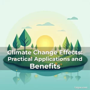 Read more about the article Climate Change Effects: Practical Applications and Benefits